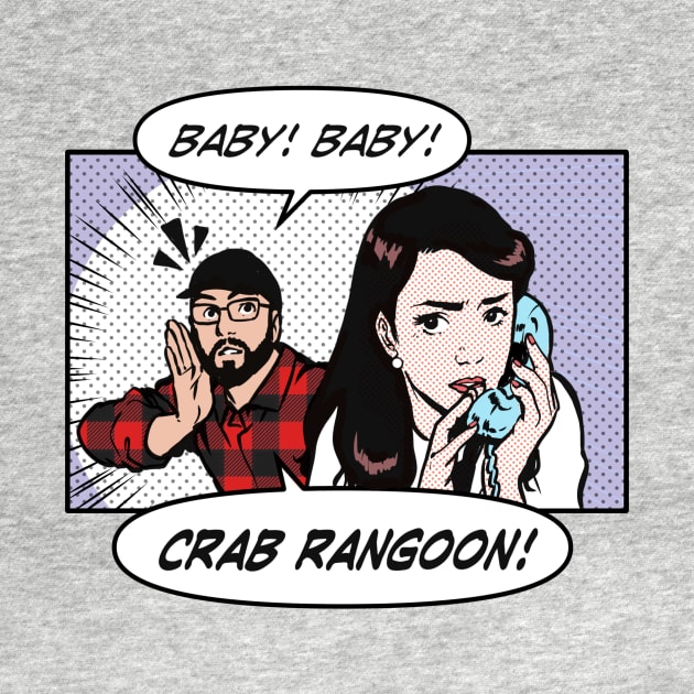 Baby, Baby, Crab Rangoon! by Hey Riddle Riddle